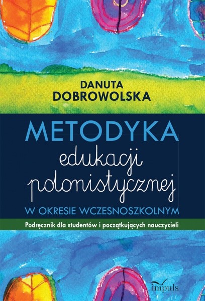 okładka książki "Metodyka edukacji polonistycznej w okresie wczesnoszkolnym"