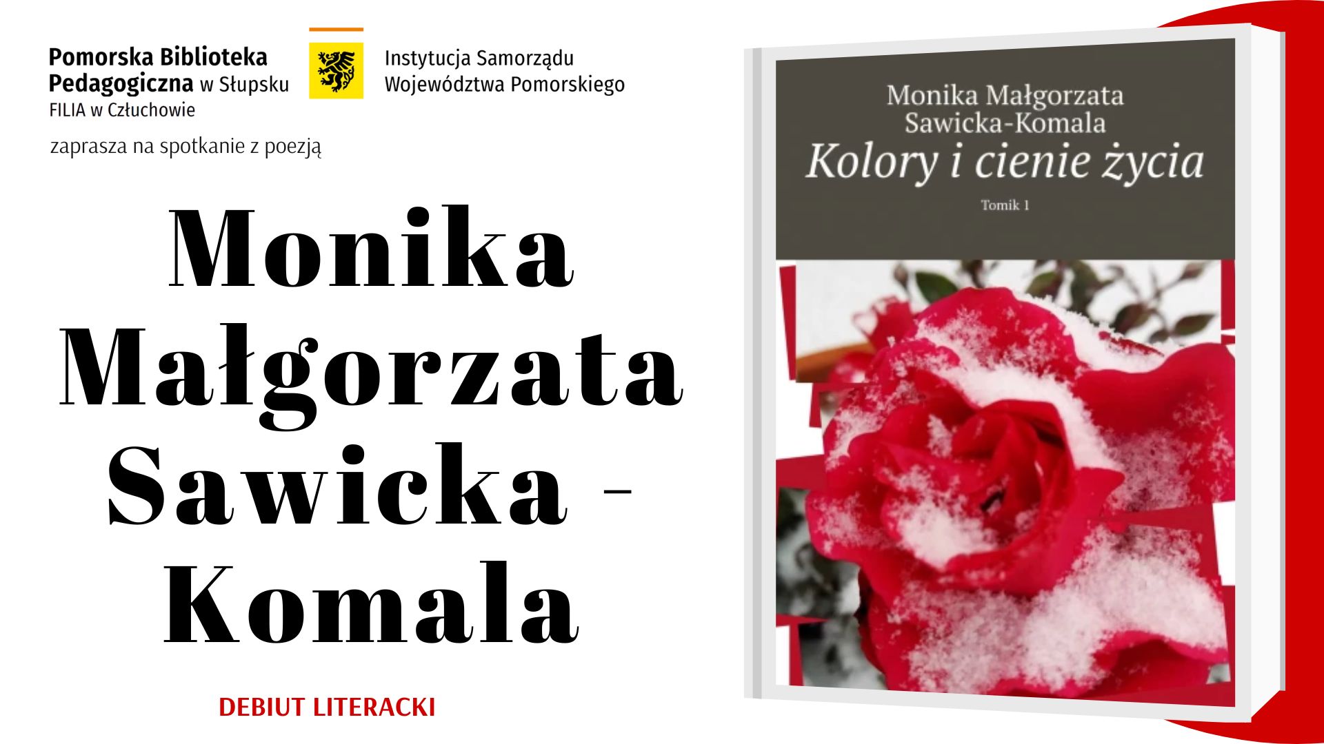 PBP w Słupsku Filia w Człuchowie zaprasza na spotkanie z poezją. Monika Małgorzata Sawicka-Komala. Debiut literacki