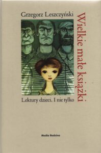 Wielkie małe książki. Lektury dzieci. I nie tylko