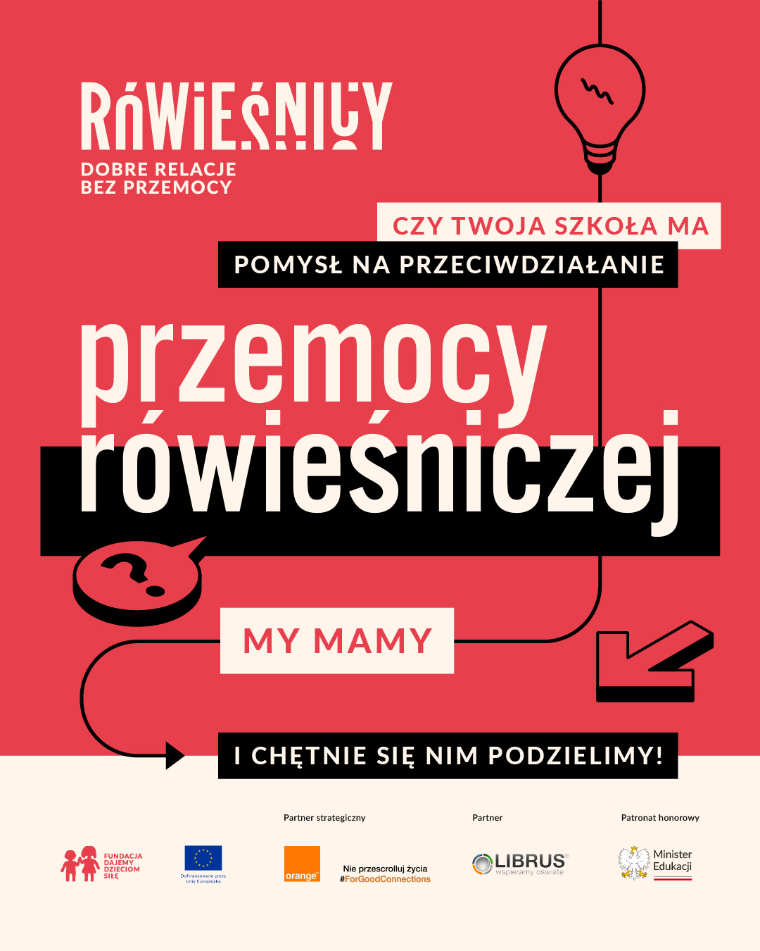 Plakat programu RÓWIEŚNICY Fundacji Dajemy Dzieciom Siłę – pomysł na przeciwdziałanie przemocy rówieśniczej w szkołach. Hasło: Dobre relacje bez przemocy.